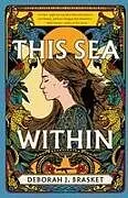 Kartonierter Einband This Sea Within von Deborah Brasket