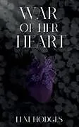Kartonierter Einband War of Her Heart von Lexi Hodges