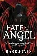 Kartonierter Einband Fate of An Angel von Barb Jones