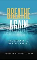 E-Book (epub) Breathe Again von Vanessa S. O'Neal Ph.D