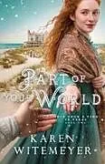 Kartonierter Einband (Kt) Part of Your World von Karen Witemeyer