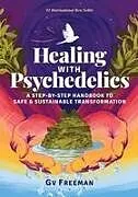 Kartonierter Einband Healing with Psychedelics von Gv Freeman