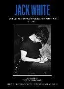 Fester Einband Jack White Complete Lyrics and Selected Writing von Jack White