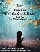 Fester Einband Zoe and the Not So Good Deed von Cherri Wemlinger