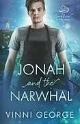 Kartonierter Einband (Kt) Jonah and the Narwhal von Vinni George