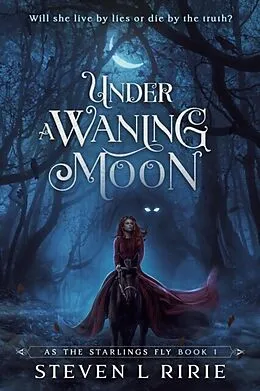 E-Book (epub) Under a Waning Moon von Steven L Ririe