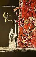 E-Book (epub) The Corpse Priest von Carson Winter