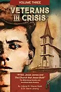 E-Book (epub) Veterans in Crisis: PTSD, Jesse James and the Church that Jesse Built von Colonel B. Wayne Quist, Dr. Steve Lansing