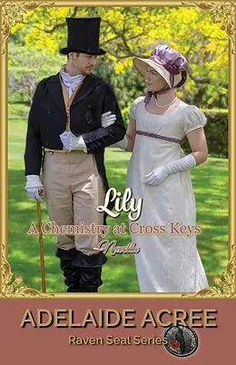 E-Book (epub) Lily, A Chemistry at Cross Keys Novella von Adelaide Acree
