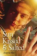 E-Book (epub) Sun Kissed & Salted von Angela Blair