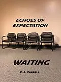 E-Book (epub) Echoes of Expectation: Waiting. von Patricia A. Farrell