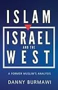 Kartonierter Einband (Kt) ISLAM, ISRAEL, AND THE WEST von Danny Burmawi