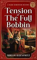 E-Book (epub) Tension At The Full Bobbin von Ilgenfritz