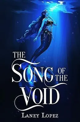 E-Book (epub) The Song of the Void von Laney Lopez
