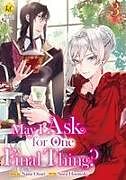 Kartonierter Einband May I Ask for One Final Thing?, Vol 3 von Nana Otori