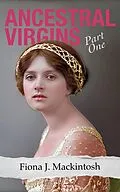 E-Book (epub) Ancestral Virgins von Fiona J. Mackintosh