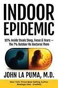 Kartonierter Einband Indoor Epidemic von John La Puma MD