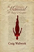 E-Book (epub) The Instruction Manual to Being a Vampire von Craig Wallwork