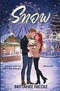 Kartonierter Einband (Kt) Snow von Brittanée Nicole