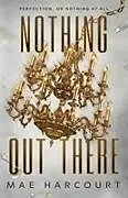 Kartonierter Einband (Kt) Nothing Out There von Mae Harcourt