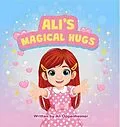 E-Book (epub) ALI'S MAGICAL HUGS von Ali Oppenheimer