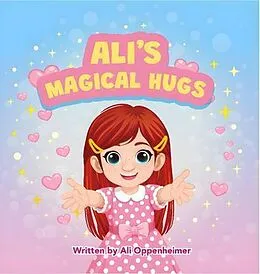 E-Book (epub) ALI'S MAGICAL HUGS von Ali Oppenheimer