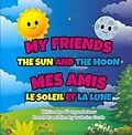 E-Book (epub) My Friends The Sun And The Moon von Ali Oppenheimer