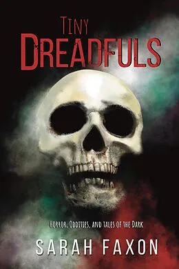E-Book (epub) Tiny Dreadfuls von Sarah Faxon
