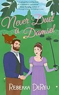 E-Book (epub) Never Duel a Damsel von Rebekka Dereu