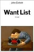 Kartonierter Einband Want List von John Corbett