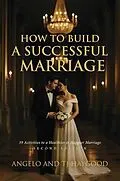 E-Book (epub) How to Build a Successful Marriage von Angelo And Tj Haygood