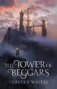 Fester Einband The Tower of Beggars von Torsten Weitze