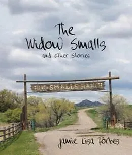 E-Book (epub) The Widow Smalls and Other Stories von Jamie Lisa Forbes