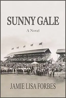 E-Book (epub) Sunny Gale--A Novel von Jamie Lisa Forbes