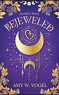 E-Book (epub) Bejeweled von Amy W. Vogel
