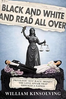 E-Book (epub) Black and White and Read All Over von William Kinsolving