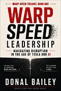 E-Book (epub) Warp Speed Leadership: Navigating Disruption in the Age of Tesla and AI von Donal Bailey