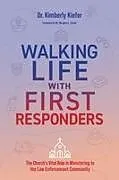 Kartonierter Einband (Kt) Walking Life with First Responders von Kimberly Kiefer