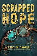 E-Book (epub) Scrapped Hope von Remy W. Anders