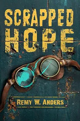 E-Book (epub) Scrapped Hope von Remy W. Anders