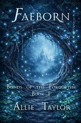 E-Book (epub) Faeborn von Allie Taylor