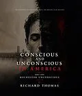 E-Book (epub) Conscious and Unconscious in America Part One Rochester Unconscious von Richard Thomas
