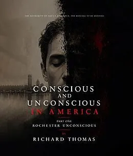E-Book (epub) Conscious and Unconscious in America Part One Rochester Unconscious von Richard Thomas