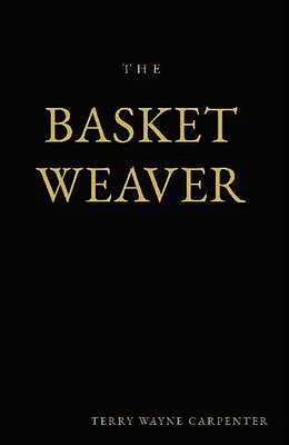 E-Book (epub) The Basket Weaver von Terry Wayne Carpenter