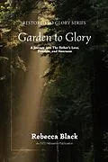 E-Book (epub) Garden to Glory von Rebecca Black