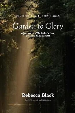 E-Book (epub) Garden to Glory von Rebecca Black