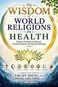 E-Book (epub) The Wisdom of World Religions on Health von Yih-Jin Young