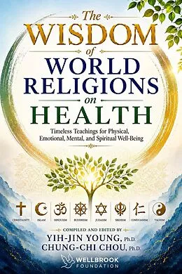 E-Book (epub) The Wisdom of World Religions on Health von Yih-Jin Young