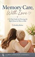 E-Book (epub) Memory Care, With Love von Geoffrey Bolton
