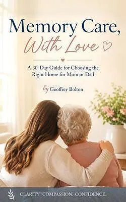 E-Book (epub) Memory Care, With Love von Geoffrey Bolton